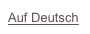 Auf Deutsch